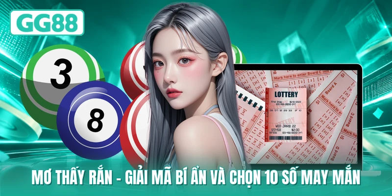 Mơ Thấy Rắn - Giải Mã Bí Ẩn Và Chọn 10 Số May Mắn