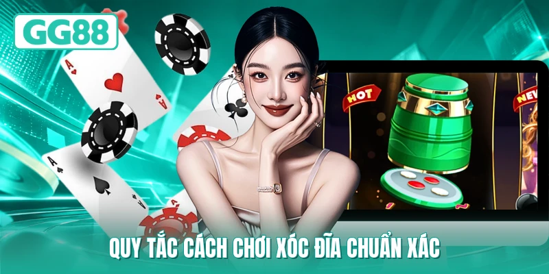 Quy tắc cách chơi Xóc Đĩa chuẩn xác